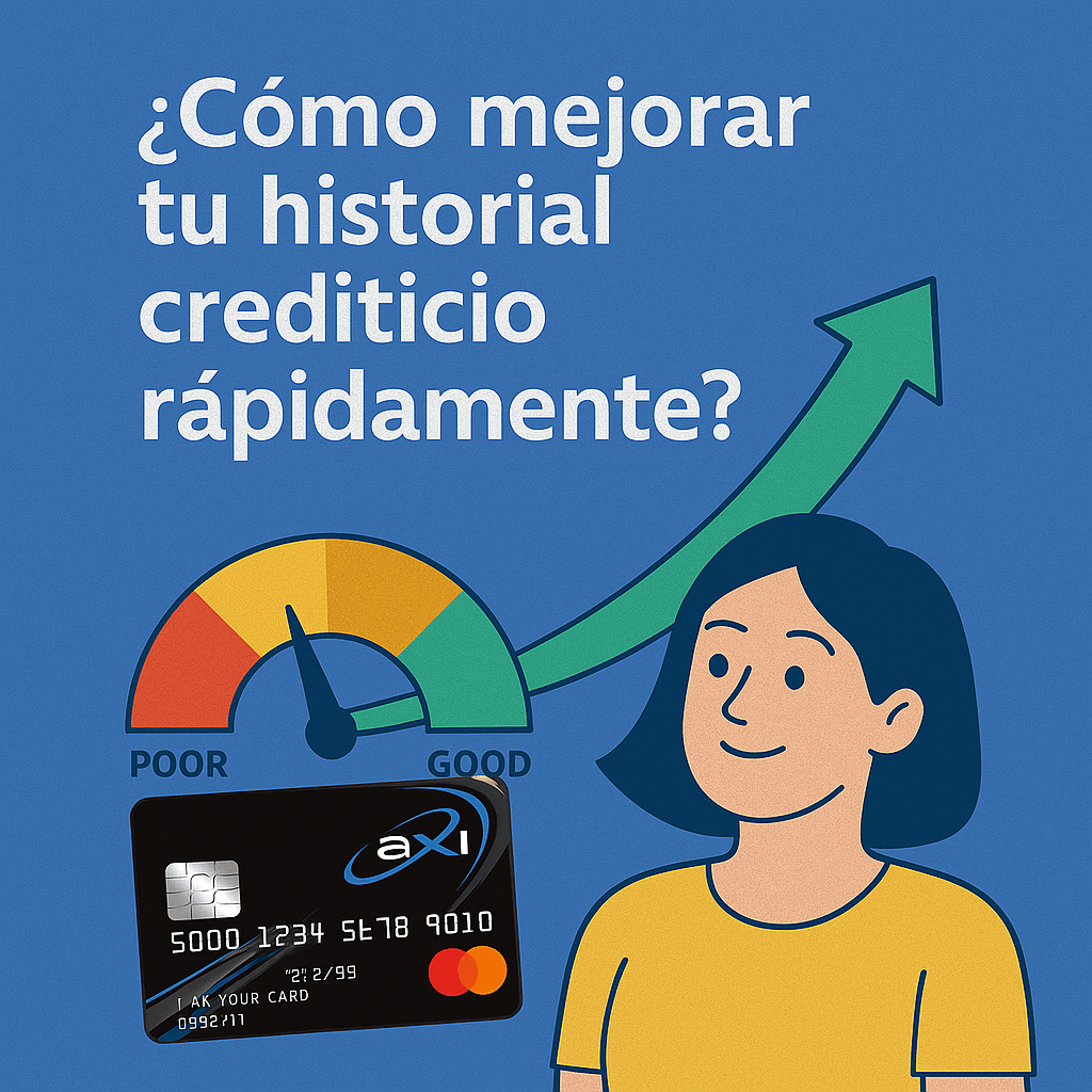 ¿Cómo mejorar tu historial crediticio rápidamente?
