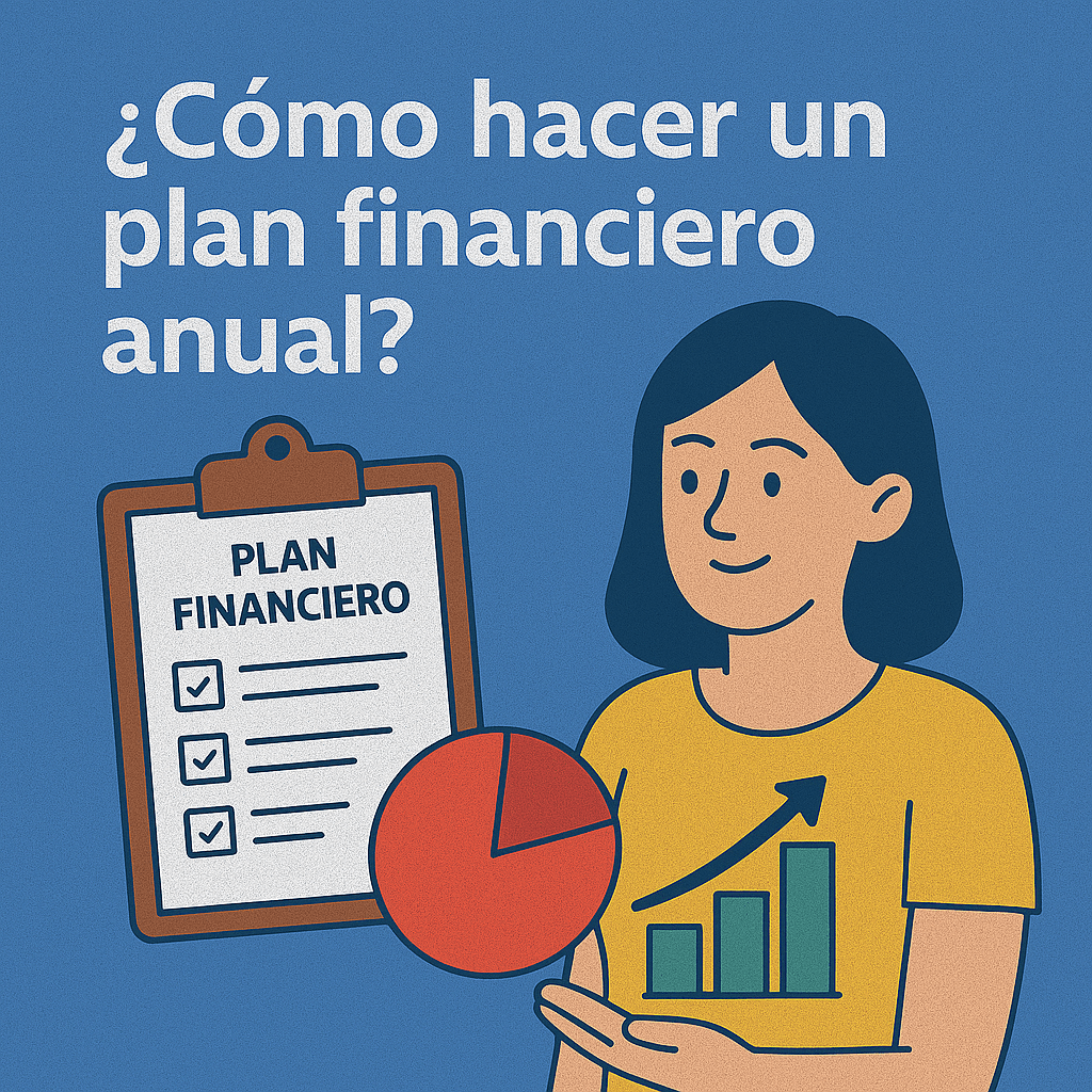 ¿Cómo hacer un plan financiero anual?